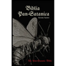 Biblia Pan-Satanica: The Pan-Satanic Bible. Book of Satanic Natural Theology