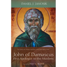 John of Damascus, First Apologist to the Muslims
