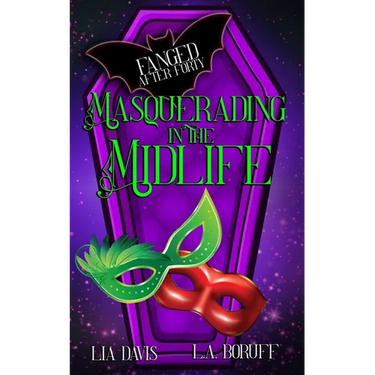 Masquerading In the Midlife: A Paranormal Women's Fiction Novel