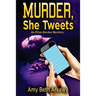 Murder, She Tweets: An Eliza Gordon Mystery