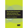 The EU Data Protection Code of Conduct for Cloud Service Providers: A guide to compliance