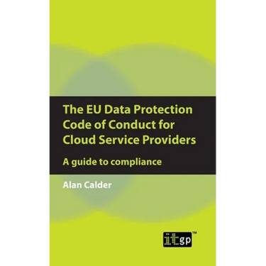 The EU Data Protection Code of Conduct for Cloud Service Providers: A guide to compliance