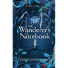 The Wanderer's Notebook Volume I