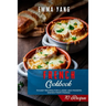 French Cookbook: 70 Easy Recipes For Classic And Modern Dishes From France