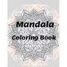 Mandala Coloring Book: for Girls Ages 8-12 Perfect Relaxation Coloring Book for Girls, Christmas Gifts