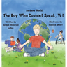 The Boy Who Couldn't Speak, Yet