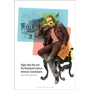 Edgar Allan Poe and His Nineteenth-Century American Counterparts