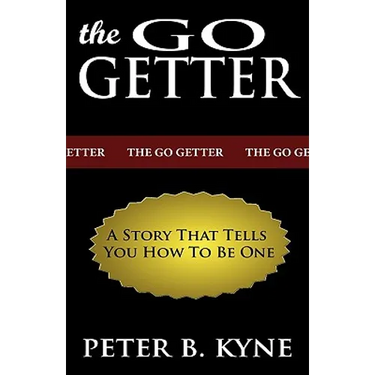The Go-Getter: A Story That Tells You How To Be One