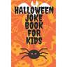 Halloween Joke Book For Kids: Book With Jokes - Have Fun With Familly And Friends - Trick Of Treat