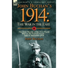 John Buchan's 1914: the War in the East-the First Months of the First World War on the Eastern Front-June to December 1914
