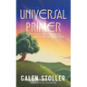 Universal Primer: A Guide to Universal Laws and Timeless Truths