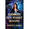 Ferocious Flea Market Dragons