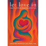 Let love in: Deepen Your Intimate Relationship with Self-Love