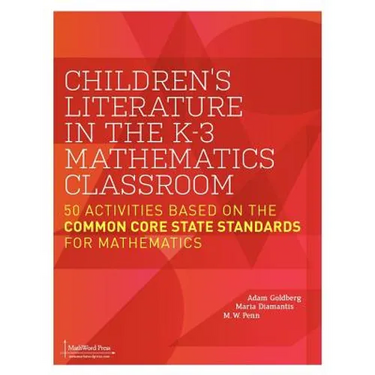 Children's Literature in the K-3 Mathematics Classroom: 50 Activities Based on the Common Core State Standards for Mathematics
