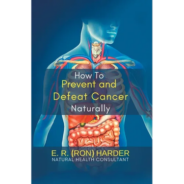 How to Prevent and Defeat Cancer Naturally