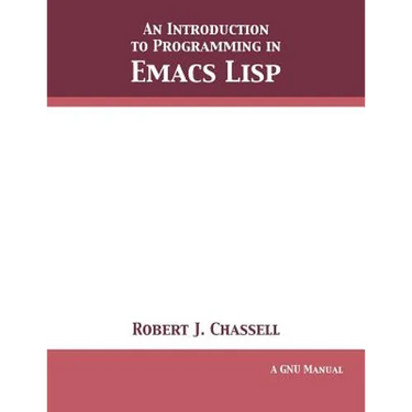 An Introduction to Programming in Emacs Lisp: Edition 3.10