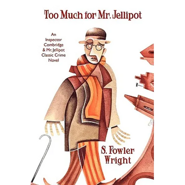 Too Much for Mr. Jellipot: An Inspector Combridge and Mr. Jellipot Classic Crime Novel
