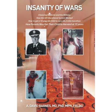 Insanity of Wars: Choosing Medicine and the Military