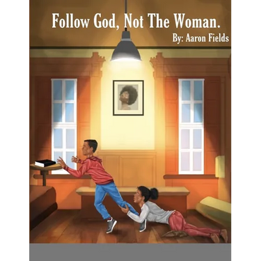 Follow God, Not The Woman