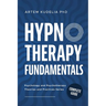 Hypnotherapy Fundamentals: Complete Guide