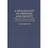 A Psychology of Freedom and Dignity: The Last Train to Survival