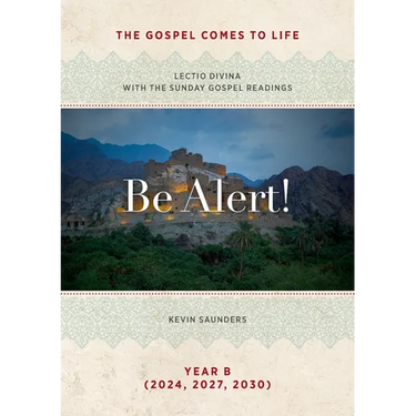Be Alert! The Gospels Come to Life: Lectio Divina with the Sunday Gospel Readings