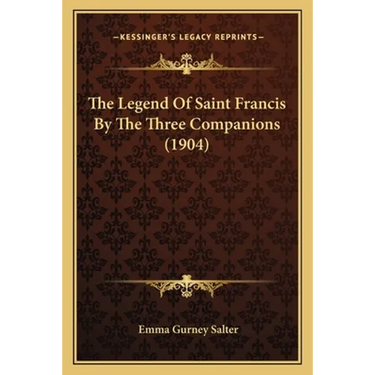 The Legend Of Saint Francis By The Three Companions (1904)