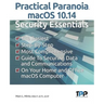 Practical Paranoia macOS 10.14 Security Essentials
