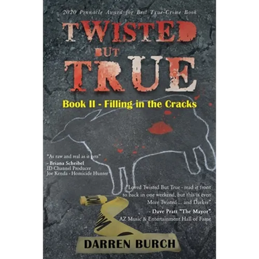 Twisted But True: Book II - Filling in the Cracks