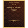 Behavior Of The Lower Organisms (1906)