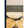 Tariff Walls; a European Crusade