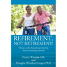 Refirement, Not Retirement! Vibrant at 80, Beyond Just Survival, Your Continuing Survival
