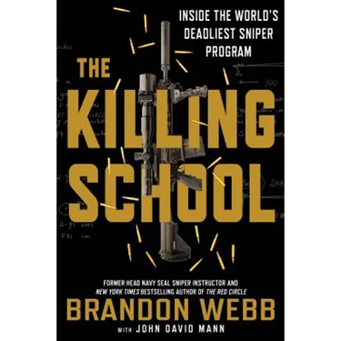 The Killing School: Inside the World's Deadliest Sniper Program