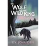 The Wolf and the Wild King