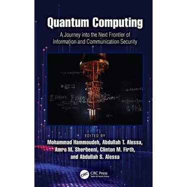 Quantum Computing: A Journey Into the Next Frontier of Information and Communication Security