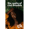 The realm of riot thimble