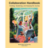 Collaboration Handbook: Creating, Sustaining, and Enjoying the Journey, 1st Ed.