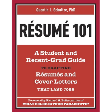 Resume 101: A Student and Recent-Grad Guide to Crafting Resumes and Cover Letters That Land Jobs