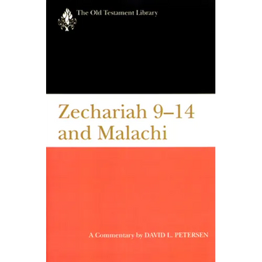 Zechariah 9-14 & Malachi (Otl): A Commentary