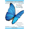 Universal Life Lessons: from My Brilliant Blue Bohemian Butterfly