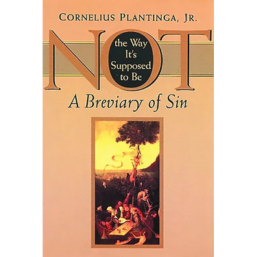 Not the Way It's Supposed to Be: A Breviary of Sin
