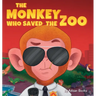 The Monkey Who Saved the Zoo: Chaos of the Grumpy Pirate Penguin