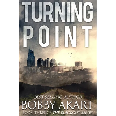 Turning Point: A Post Apocalyptic Emp Survival Fiction Series