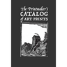 The Printmaker's Catalog of Art Prints: An Artist's Record of Small Woodblock, Linocut or Art Prints Made with Other Media