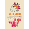 If You Would be Happy