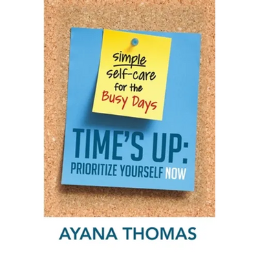 Time's Up: Prioritize Yourself Now