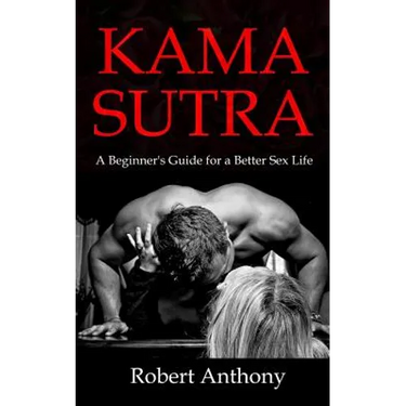 Kama Sutra: A Beginner's Guide for a Better Sex Life