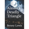 Alaska's Deadly Triangle