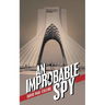 An Improbable Spy