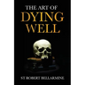 The Art of Dying Well